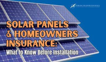 Solar Panels  & Homeowners Insurance: