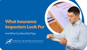 What Insurance Inspectors Look For, and What Can Raise Red Flags